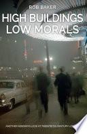 High Buildings, Low Morals