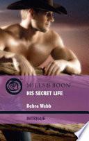 His Secret Life (Mills & Boon Intrigue) (Colby Agency: Elite Reconnaissance Division, Book 3)