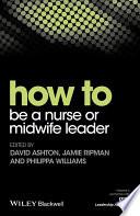 How to be a Nurse Or Midwife Leader