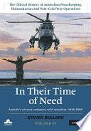 In their Time of Need: Volume 6, The Official History of Australian Peacekeeping, Humanitarian and Post-Cold War Operations