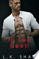 In Too Deep (A Free Forbidden Enemies to Lovers Romance)