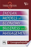 INDIAN MODELS OF ECONOMY, BUSINESS AND MANAGEMENT