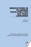Innovations in Planning Facilities for Sci-Tech Libraries