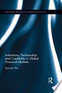 Institutions, Partisanship and Credibility in Global Financial Markets