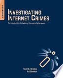 Investigating Internet Crimes