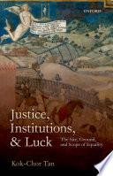 Justice, Institutions, and Luck