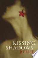 Kissing Shadows