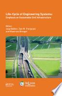Life-Cycle of Engineering Systems: Emphasis on Sustainable Civil Infrastructure