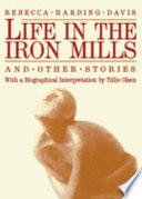 Life in the Iron Mills, and Other Stories