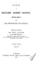 Life of Benjamin Robert Haydon, Historical Painter, from His Autobiography and Journals