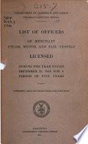 List of Officers of Merchant Steam, Motor, and Sail Vessels Licensed During the Year Ended ..., for a Period of Five Years