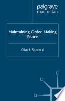 Maintaining Order, Making Peace
