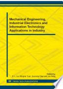 Mechanical Engineering, Industrial Electronics and Information Technology Applications in Industry