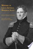 Memoirs of Lieut.-General Winfield Scott