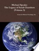 Michael Speaks: The Legacy of Sarah Chambers (Volume 3)