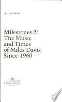 Milestones: The music and times of Miles Davis since 1960