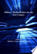 Military Medical Ethics for the 21st Century