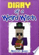 Minecraft: Diary of a Weird Witch