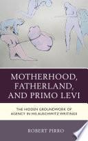 Motherhood, Fatherland, and Primo Levi