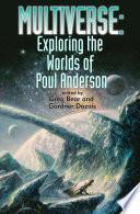 Multiverse: Exploring the Worlds of Poul Anderson