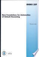 New Foundations for Automation of Default Reasoning