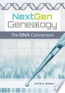 NextGen Genealogy: The DNA Connection