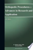 Orthopedic Procedures—Advances in Research and Application: 2013 Edition