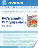 Pathophysiology Online to Accompany Understanding Pathophysiology (User Guide and Access Code)