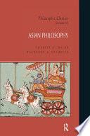 Philosophic Classics: Asian Philosophy