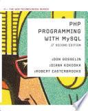 PHP Programming with MySQL: The Web Technologies Series