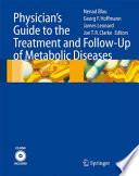 Physician's Guide to the Treatment and Follow-Up of Metabolic Diseases