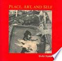 Place, Art, and Self