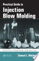 Practical Guide To Injection Blow Molding