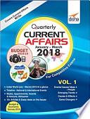 Quarterly Current Affairs - January to March 2018 for Competitive Exams Vol. 1