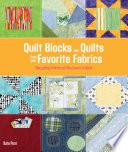 Quilt Blocks and Quilts from your Favorite Fabrics