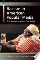 Racism in American Popular Media: From Aunt Jemima to the Frito Bandito