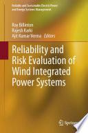Reliability and Risk Evaluation of Wind Integrated Power Systems