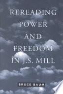 Rereading Power and Freedom in J.S. Mill