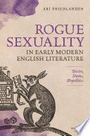 Rogue Sexuality in Early Modern English Literature