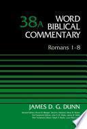 Romans 1-8, Volume 38A