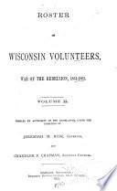 Roster of Wisconsin Volunteers, War of the Rebellion, 1861-1865