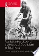 Routledge Handbook of the History of Colonialism in South Asia