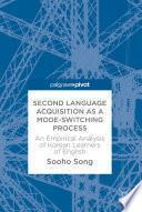 Second Language Acquisition as a Mode-Switching Process