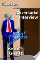 Secrets of the Adversarial Interview