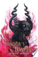 Shadow's Dangers