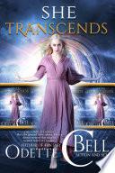 She Transcends: The Complete Series