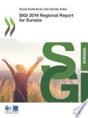 Social Institutions and Gender Index SIGI 2019 Regional Report for Eurasia