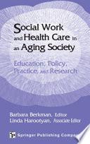 Social Work and Health Care in an Aging Society