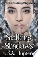 Stalking Shadows