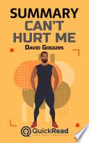 Summary of Can’t Hurt Me by David Goggins